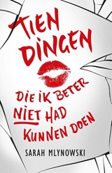 Tien dingen die ik beter niet had kunnen doen - Sarah Mlynowski - 9789026137945