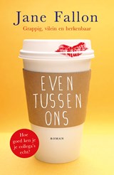 Even tussen ons - Jane Fallon - 9789026149726