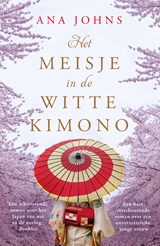 Het meisje in de witte kimono - Ana Johns - 9789026150005