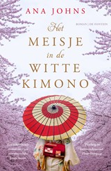 Het meisje in de witte kimono - Ana Johns - 9789026150104