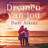 Dromen van jou - Dani Atkins - 9789026153273