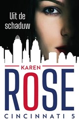 Uit de schaduw - Karen Rose - 9789026157011