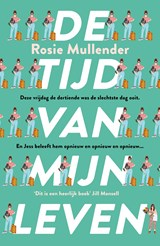 De tijd van mijn leven - Rosie Mullender - 9789026157394
