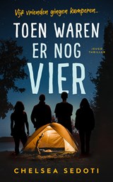 Toen waren er nog vier - Chelsea Sedoti - 9789026164361