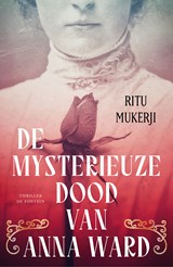 De mysterieuze dood van Anna Ward - Ritu Mukerji - 9789026168635