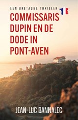 Commissaris Dupin en de dode in Pont-Aven - Jean-Luc Bannalec - 9789026171598