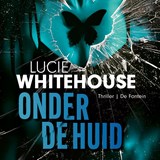 Onder de huid - Lucie Whitehouse - 9789026186059