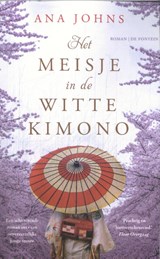 Het meisje in de witte kimono - Ana Johns - 9789026186639