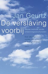 De verslaving voorbij - Jan Geurtz - 9789026317200