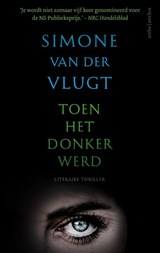 Toen het donker werd - Simone van der Vlugt - 9789026332081