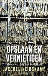 Opslaan en vernietigen - Jacqueline Oskamp - 9789026335273