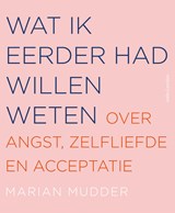 Wat ik eerder had willen weten - Marian Mudder - 9789026343261