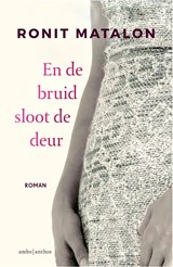 En de bruid sloot de deur - Ronit Matalon - 9789026346729