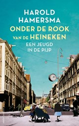 Onder de rook van de Heineken - Harold Hamersma - 9789026349881