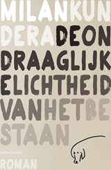 De ondraaglijke lichtheid van het bestaan - Milan Kundera - 9789026351266