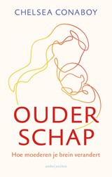 Ouderschap - Chelsea Conaboy - 9789026351983