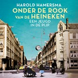 Onder de rook van de Heineken - Harold Hamersma - 9789026352423