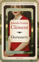 Oostwaarts - Jolanda Ivonne Clément - 9789026354229