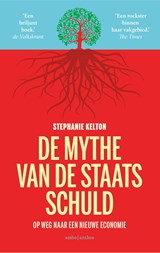 De mythe van de staatsschuld - Stephanie Kelton - 9789026355264
