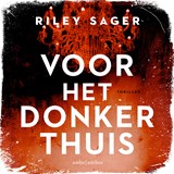 Voor het donker thuis - Riley Sager - 9789026355608