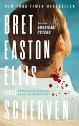 Scherven - Bret Easton Ellis - 9789026362064