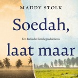 Soedah, laat maar - Maddy Stolk - 9789026364457