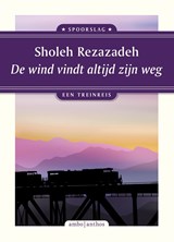 De wind vindt altijd zijn weg - Sholeh Rezazadeh - 9789026364839
