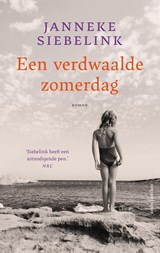 Een verdwaalde zomerdag - Janneke Siebelink - 9789026366291