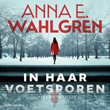 In haar voetsporen - Anna E. Wahlgren - 9789026368394
