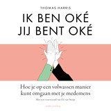 Ik ben oké Jij bent oké - Thomas Harris - 9789026369810