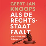 Als de rechtsstaat faalt - Geert-Jan Knoops ; Robin Ravensbergen - 9789026370472