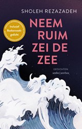 Neem ruim zei de zee - Sholeh Rezazadeh - 9789026371554
