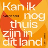 Kan ik nog thuis zijn in dit land - Janice Deul - 9789026371776