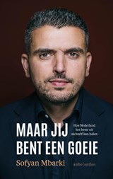 Maar jij bent een goeie - Sofyan Mbarki - 9789026371974