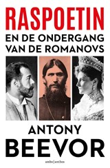 Raspoetin en de ondergang van de Romanovs - Antony Beevor - 9789026372049