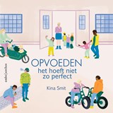 Opvoeden, het hoeft niet zo perfect - Kina Smit - 9789026374890