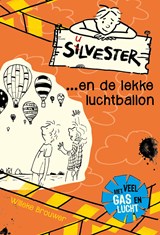 Silvester en de lekke luchtballon - Willeke Brouwer - 9789026625985