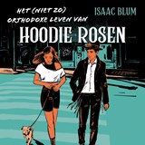 Het (niet zo) orthodoxe leven van Hoodie Rosen - Isaac Blum - 9789026627422