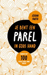 Je bent een parel in Gods hand - Johan Smith - 9789026628788