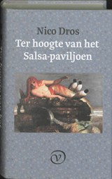 Ter hoogte van het Salsa-paviljoen - DROS, Nico - 9789028209367