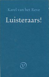 Luisteraars! - Karel van het Reve - 9789028230484