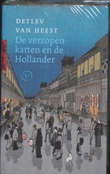 De verzopen katten en de Hollander - Detlev van Heest - 9789028241404