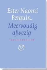 Meervoudig afwezig - Ester Naomi Perquin - 9789028261631