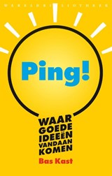 Ping! Waar goede ideeën vandaan komen - Bas Kast - 9789028426436