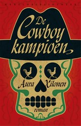 De cowboykampioen - Aura Xilonen - 9789028442504