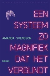 Een systeem zo magnifiek dat het verblindt - Amanda Svensson - 9789028450615