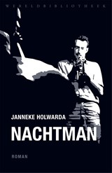 Nachtman - Janneke Holwarda - 9789028452398