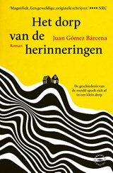 Het dorp van de herinneringen - Juan Gómez Bárcena - 9789028452701