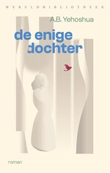 De enige dochter - Abraham Yehoshua - 9789028452930
