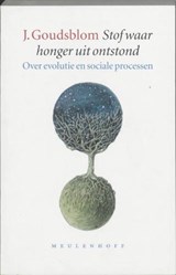 Stof waar honger uit ontstond - Goudsblom, J. - 9789029070157